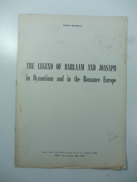 The Legend of Barlaam and Joasaph in Byzantium and in the Romance Europe